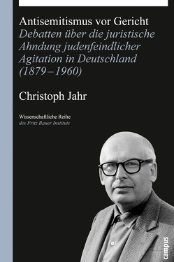 Antisemitismus vor Gericht von Jahr,  Christoph