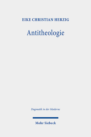 Antitheologie von Herzig,  Eike Christian