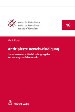 Antizipierte Beweiswürdigung von Bickel,  Marlis