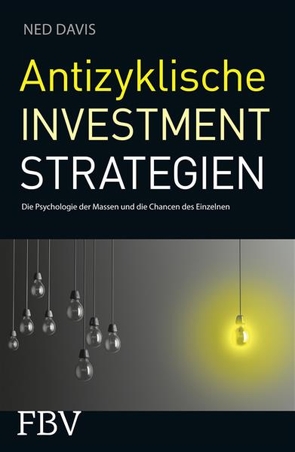 Antizyklische Investmentstrategien von Davis,  Ned