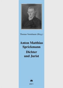 Anton Matthias Sprickmann Dichter und Jurist von Vormbaum,  Thomas