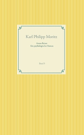 Anton Reiser – ein psychologischer Roman von Moritz,  Karl Philipp, Weber,  Frank