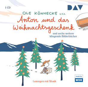 Anton und das Weihnachtsgeschenk und sechs weitere klingende Bilderbücher von Baltscheit,  Martin, Günzel-Holz,  Renate, Höppner,  Gregor, Kämmer,  Luca, Könnecke,  Ole