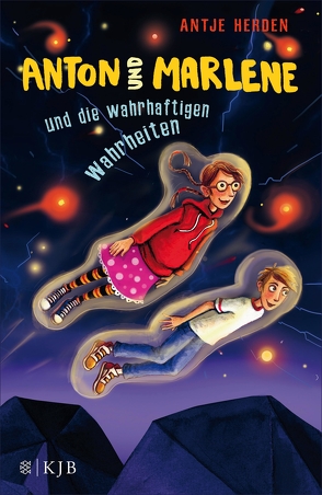 Anton und Marlene und die wahrhaftigen Wahrheiten von Herden,  Antje, Kehn,  Regina