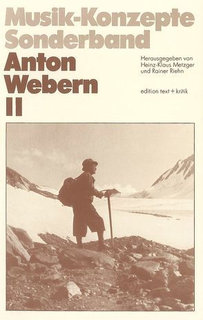 Anton Webern II von Metzger,  Heinz-Klaus, Riehn,  Rainer