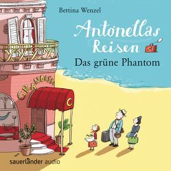 Antonellas Reisen – Das grüne Phantom von Hattenhauer,  Ina, Kauffels,  Dirk, Niederfahrenhorst,  Volker, Wenzel,  Bettina