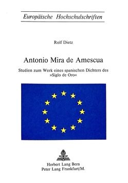 Antonio Mira de Amescua von Dietz,  Rolf