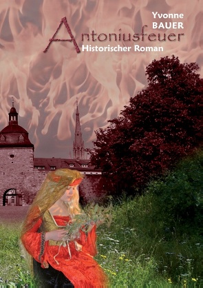 Antoniusfeuer von Bauer,  Yvonne