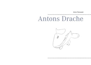 Antons Drache von Pianowski,  Anton