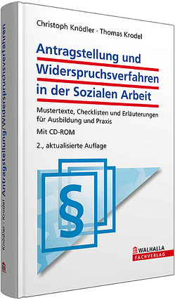 Antragstellung und Widerspruchsverfahren in der Sozialen Arbeit von Feldbaum,  Eva, Knödler,  Christoph