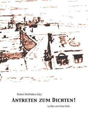 Antreten zum Dichten von Martens,  Rolf Wolfgang, Piper,  Reinhard, Reß,  Wolfgang, Stolzenberg,  Georg, Victor,  Paul, Wohlleben,  Robert