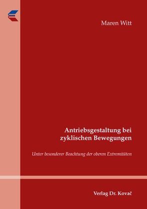 Antriebsgestaltung bei zyklischen Bewegungen von Witt,  Maren