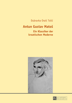 Antun Gustav Matoš von Oraic Tolic,  Dubravka