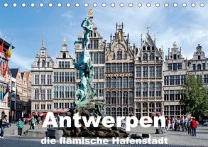 Antwerpen, die flämische Hafenstadt (Tischkalender 2018 DIN A5 quer) von Krone,  Elke