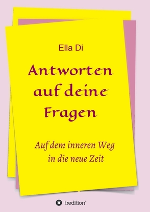 Antworten auf deine Fragen von Di,  Ella