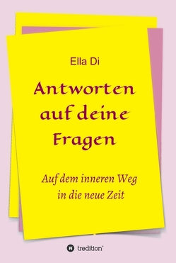 Antworten auf deine Fragen von Di,  Ella