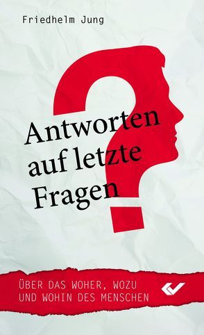 Antworten auf letzte Fragen von Jung,  Friedhelm