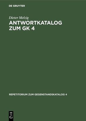 Antwortkatalog zum GK 4 von Melzig,  Dieter