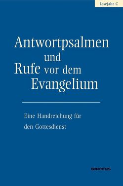 Antwortpsalmen und Rufe vor dem Evangelium – Lesejahr C von Hirt,  Walter