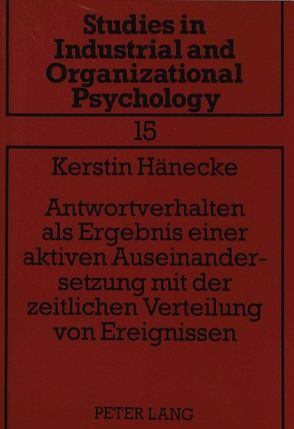 Antwortverhalten als Ergebnis einer aktiven Auseinandersetzung mit der zeitlichen Verteilung von Ereignissen von Hänecke,  Kerstin