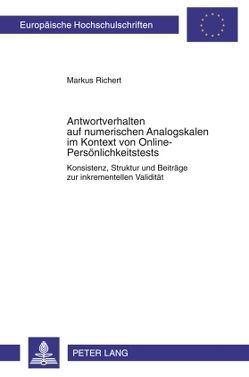 Antwortverhalten auf numerischen Analogskalen im Kontext von Online-Persönlichkeitstests von Richert,  Markus