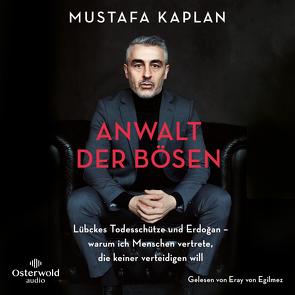 Anwalt der Bösen von Kaplan,  Mustafa, von Egilmez,  Eray