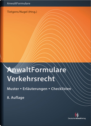 AnwaltFormulare Verkehrsrecht von Nugel,  Michael, Tietgens,  Jens