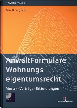 Anwaltformulare Wohnungseigentumsrecht von Langhein,  Gerd H.