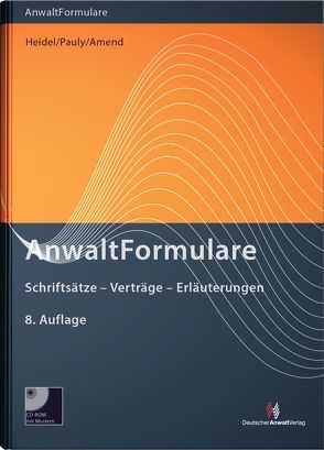 AnwaltFormulare von Ahouzaridi,  Irini, Albrecht,  Joern, Arens,  Wolfgang, Böcker,  Lina, Börger,  Ulrike, Borowsky,  Sascha, Bosch,  Rainer, Bühler,  LL.M.,  Michael, Dautert,  Ilse, Ehrich,  Mirko, Engel,  Johanna, Erdmann,  Georg, Fink,  Andreas, Geiger,  Andreas, Goebel,  Frank-Michael, Hanke,  Jessica, Heid,  Peter, Heidel,  Thomas, Heuschmid,  Hermann, Hoene,  LL.M.,  Verena, Höppner,  Julian, Ihrig,  Hans-Christoph, Jorzig,  Alexandra, Jour-Schröder,  Alexandra, Klingbeil,  Thilo, Knapp,  Wolfgang, Kollmann,  Andreas, Krumscheid,  Herbert, Lauer,  Jürgen, Melchinger,  Hansjörg, Metzlaff,  Karsten, Mittelmann,  Ursula, Müller-Ibold,  Till, Niehuus,  Mark, Nugel,  Michael, Oltmanns,  Michael, Pauly,  Stephan, Plagemann,  Hermann, Plassmeier,  Hermann, Pohl,  Dirk, Rabe,  Hans-Jürgen, Ramm,  Joachim, Riecke,  Olaf, Rohlfing,  Hubertus, Schafhausen,  Martin, Schah-Sedi,  André, Schiffer,  Jan K., Schmidt,  Jan-Hendrik, Schmidt,  Lydia, Schmidt,  Thomas, Schmitz,  Katja, Scholz,  Uwe, Schönfeldt,  Kristina, Schroth,  Marvin, Schulze,  Götz, Spieker,  Ulrich, Steinbrück,  M.Jur,  Ben, Steinweg,  Wolf, Valder,  Hubert, van Bühren,  Hubert W., von Auer,  Peter, von der Decken,  Christel, Wagner,  Jens, Walchner,  Wolfgang, Werber,  Wolfgang, Wimmer-Amend,  Angelika, Würfel,  Wolfgang