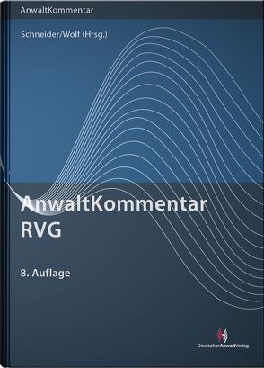 AnwaltKommentar RVG von Fölsch,  Peter, Griesel,  Carmen, Mock,  Peter, Schneider,  Norbert, Volpert,  Joachim