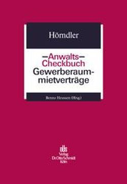 Anwalts-Checkbuch Gewerberaummietverträge von Hörndler,  Ira