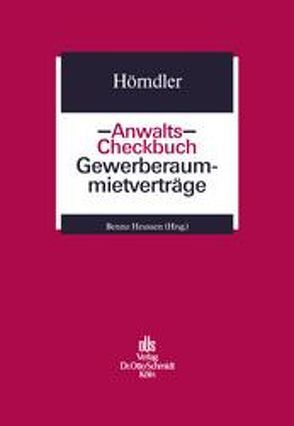 Anwalts-Checkbuch Gewerberaummietverträge von Hörndler,  Ira