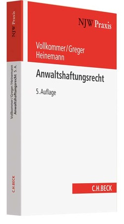 Anwaltshaftungsrecht von Greger,  Reinhard, Heinemann,  Jörn, Vollkommer,  Max