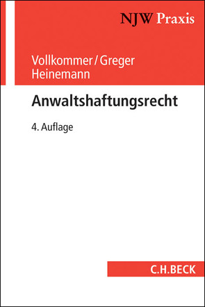 Anwaltshaftungsrecht von Greger,  Reinhard, Heinemann,  Jörn, Vollkommer,  Max