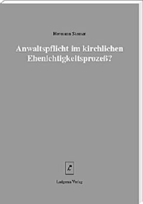 Anwaltspflicht im kirchlichen Ehenichtigkeitsprozess? von Lüdicke,  Klaus, Siemer,  Hermann