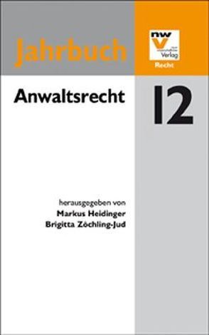 Anwaltsrecht von Heidinger,  Markus, Zöchling-Jud,  Brigitta