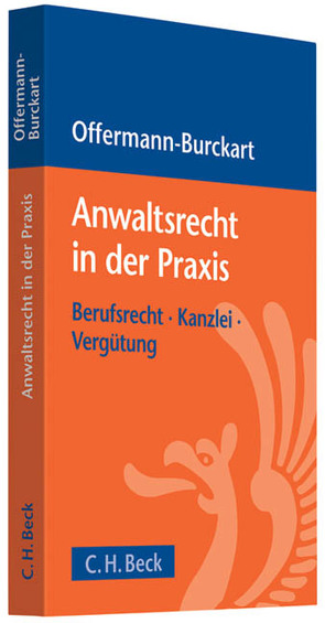 Anwaltsrecht in der Praxis von Benckendorff,  Hans-Peter, Brieske,  Rembert, Dahns,  Christian, Hommerich,  Christoph, Johnigk,  Frank, Jung,  Michael, Kilian,  Matthias, Kindermann,  Edith, Korts,  Petra, Offermann-Burckart,  Susanne, Quaas,  Michael, Schultz,  Michael