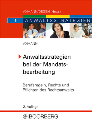 Anwaltsstrategien bei der Mandatsbearbeitung von Axmann,  Mario