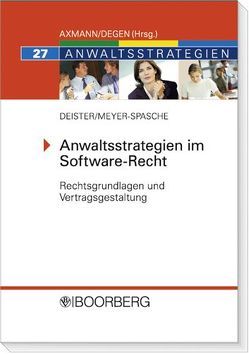 Anwaltsstrategien im Software-Recht von Deister,  Jochen, Meyer-Spasche,  Georg