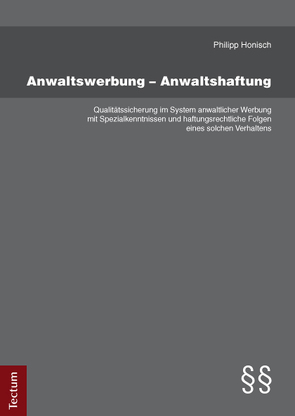 Anwaltswerbung – Anwaltshaftung von Honisch,  Philipp