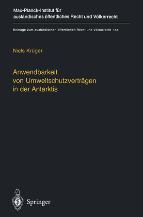 Anwendbarkeit von Umweltschutzverträgen in der Antarktis von Krüger,  Niels