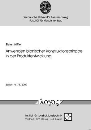 Anwenden bionischer Konstruktionsprinzipe in der Produktentwicklung von Loeffler,  Stefan