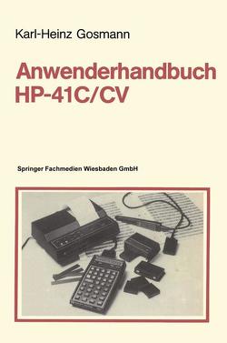 Anwenderhandbuch HP-41 C/CV von Gosmann,  Karl-Heinz