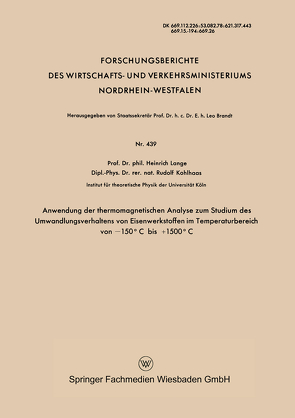 Anwendung der thermomagnetischen Analyse zum Studium des Umwandlungsverhaltens von Eisenwerkstoffen im Temperaturbereich von −150°C bis +1500°C von Lange,  Heinrich