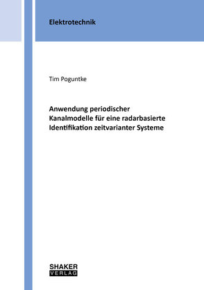 Anwendung periodischer Kanalmodelle für eine radarbasierte Identifikation zeitvarianter Systeme von Poguntke,  Tim