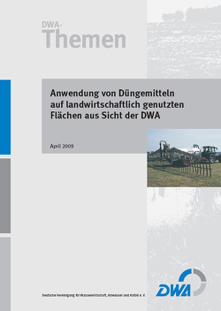 Anwendung von Düngemitteln auf landwirtschaftlich genutzten Flächen aus Sicht der DWA