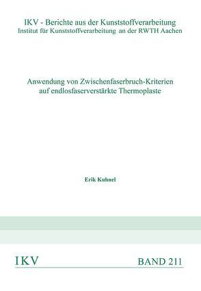 Anwendung von Zwischenfaserbruch-Kriterien auf endlosfaserverstärkte Thermoplaste von Kuhnel,  Erik