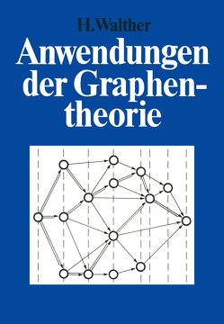 Anwendungen der Graphentheorie von Walther,  Hansjoachim