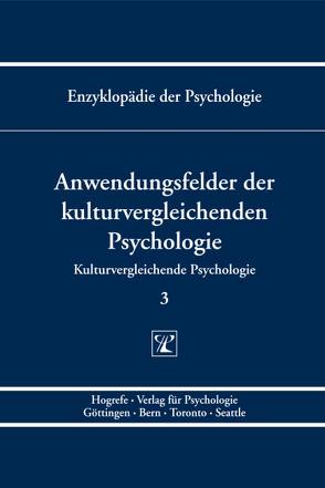 Anwendungsfelder der kulturvergleichenden Psychologie von Kornadt,  Hans-Joachim, Trommsdorff,  Gisela