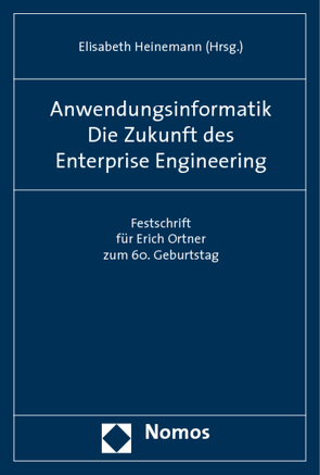 Anwendungsinformatik. Die Zukunft des Enterprise Engineering von Heinemann,  Elisabeth